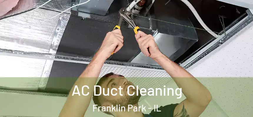  AC Duct Cleaning Franklin Park - IL