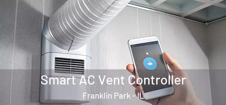 Smart AC Vent Controller Franklin Park - IL